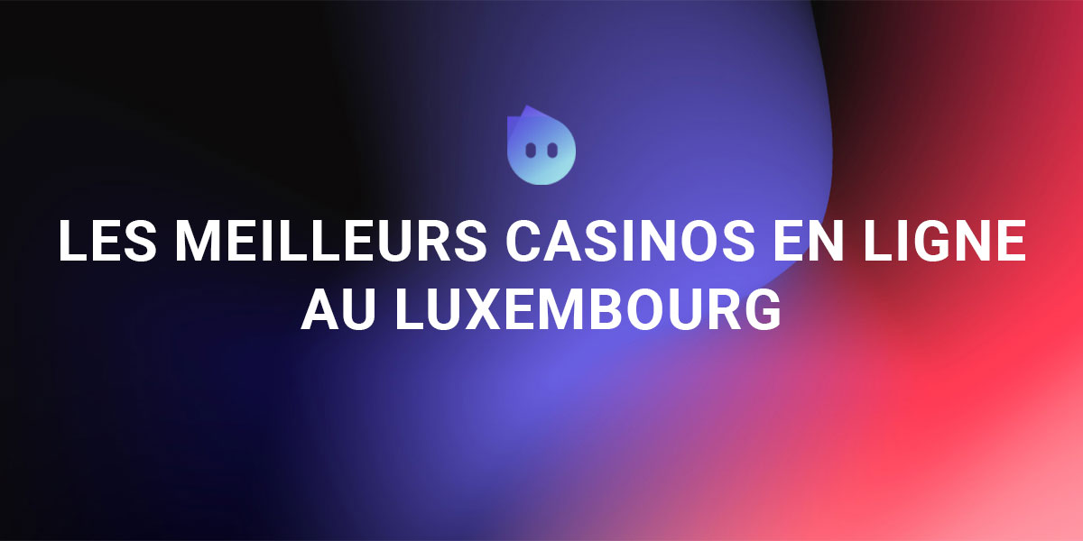 Bannière Casinos en ligne au Luxembourg