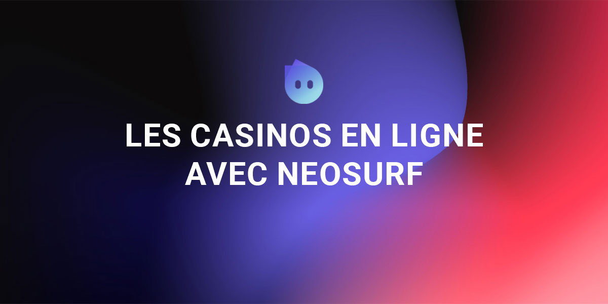 Bannière casino en ligne NeoSurf