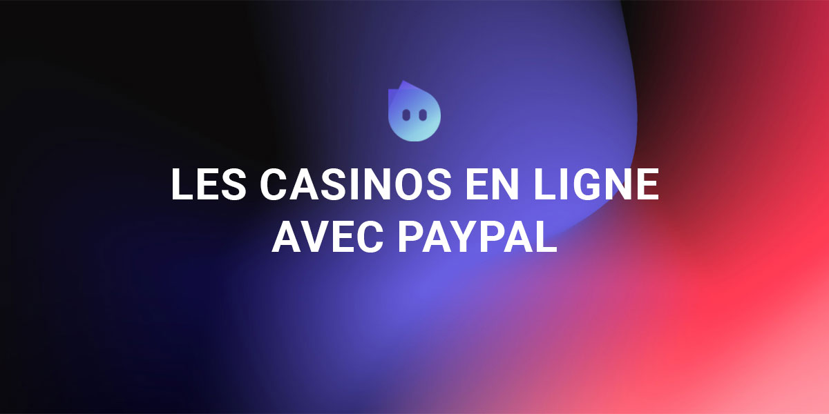 Bannière les casinos en ligne avec Paypal